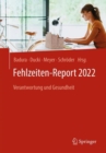 Image for Fehlzeiten-Report 2022 : Verantwortung und Gesundheit