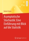 Image for Asymptotische Stochastik: Eine Einfuhrung mit Blick auf die Statistik
