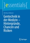 Image for Gentechnik in Der Medizin - Hintergrunde, Chancen Und Risiken