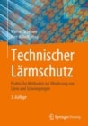 Image for Technischer Larmschutz: Praktische Methoden Zur Minderung Von Larm Und Schwingungen