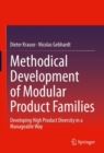 Image for Methodical development of modular product families  : developing high product diversity in a manageable way