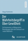 Image for Der Wahrheitsbegriff in Uber Gewiheit: Ein Kommentar Zu Wittgensteins Bemerkungen Uber Den Gebrauch Von wahr/Wahrheit