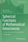 Image for Spherical functions of mathematical geosciences  : a scalar, vectorial, and tensorial setup