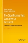 Image for The significance test controversy revisited  : the fiducial Bayesian alternative