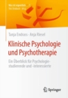 Image for Klinische Psychologie und Psychotherapie : Ein Uberblick fur Psychologiestudierende und -interessierte