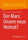 Image for Der Mars: Unsere Neue Heimat?