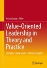 Image for Value-oriented leadership in theory and practice  : concepts, study results, practical insights