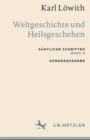 Image for Karl Lowith: Weltgeschichte und Heilsgeschehen