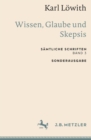 Image for Karl Loewith: Wissen, Glaube und Skepsis : Samtliche Schriften, Band 3