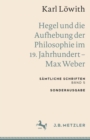 Image for Karl Lowith: Hegel und die Aufhebung der Philosophie im 19. Jahrhundert – Max Weber
