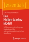 Image for Das Hidden-Markov-Modell: Zufallsprozesse Mit Verborgenen Zustanden Und Ihre Wahrscheinlichkeitstheoretischen Grundlagen
