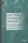 Image for Fairy tales as literature from literature  : the &quot;Kinder- und Hausmèarchen&quot; by the Brothers Grimm