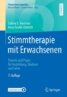 Image for Stimmtherapie mit Erwachsenen : Theorie und Praxis fur Ausbildung, Studium und Lehre