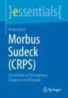 Image for Morbus Sudeck (CRPS) : Fortschritte in Pathogenese, Diagnose und Therapie
