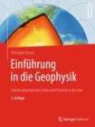 Image for Einfuhrung in die Geophysik : Globale physikalische Felder und Prozesse in der Erde