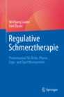 Image for Regulative Schmerztherapie: Praxismanual Fur Arzte, Physio-, Ergo- Und Sporttherapeuten