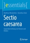 Image for Sectio caesarea : Gegenuberstellung von Nutzen und Risiken