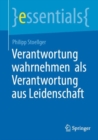 Image for Verantwortung Wahrnehmen Als Verantwortung Aus Leidenschaft