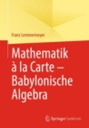 Image for Mathematik a La Carte - Babylonische Algebra