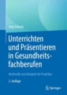 Image for Unterrichten und Prasentieren in Gesundheitsfachberufen