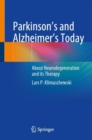 Image for Parkinson&#39;s and alzheimer&#39;s today  : about neurodegeneration and its therapy