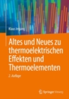 Image for Altes und Neues zu thermoelektrischen Effekten und Thermoelementen