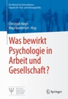 Image for Was Bewirkt Psychologie in Arbeit Und Gesellschaft?