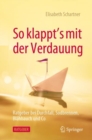 Image for So Klappt&#39;s Mit Der Verdauung: Ratgeber Bei Durchfall, Sodbrennen, Blähbauch Und Co