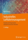 Image for Industrielles Luftfahrtmanagement : Technik und Organisation luftfahrttechnischer Betriebe