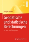 Image for Geodatische und statistische Berechnungen : Ein Lehr- und Ubungsbuch