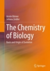 Image for The Chemistry of Biology: Basis and Origin of Evolution