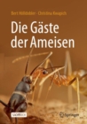 Image for Die Gaste der Ameisen: Wie Myrmecophile mit ihren Wirten interagieren