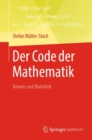 Image for Der Code Der Mathematik: Beweis Und Wahrheit