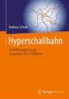 Image for Hyperschallbahn: Anforderungen an Ein Europanetz Fur 7.200Km/h
