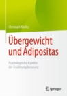 Image for Ubergewicht und Adipositas : Psychologische Aspekte der Ernahrungsberatung