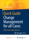 Image for Quick Guide Change Management for all Cases : What Case Studies Teach Us