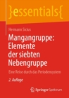 Image for Mangangruppe: Elemente Der Siebten Nebengruppe: Eine Reise Durch Das Periodensystem