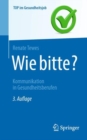 Image for Wie bitte? : Kommunikation in Gesundheitsberufen