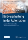 Image for Bildverarbeitung in der Automation : Ausgewahlte Beitrage des Jahreskolloquiums BVAu 2022