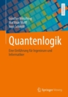 Image for Quantenlogik : Eine Einfuhrung fur Ingenieure und Informatiker