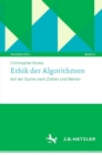 Image for Ethik Der Algorithmen: Auf Der Suche Nach Zahlen Und Werten
