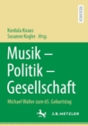 Image for Musik - Politik - Gesellschaft: Michael Walter Zum 65. Geburtstag