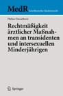 Image for Rechtmäigkeit Ärztlicher Manahmen an Transidenten Und Intersexuellen Minderjährigen