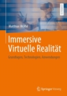 Image for Immersive Virtuelle Realitat : Grundlagen, Technologien, Anwendungen