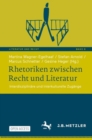 Image for Rhetoriken zwischen Recht und Literatur