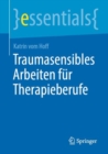 Image for Traumasensibles Arbeiten fur Therapieberufe