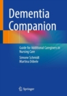 Image for Dementia Companion: Guide for Additional Caregivers in Nursing Care