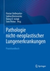 Image for Pathologie nicht-neoplastischer Lungenerkrankungen