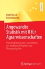 Image for Angewandte Statistik Mit R Fur Agrarwissenschaften: Versuchsplanung Und -Auswertung Mit Konkreten Beispielen Und Ubungsaufgaben