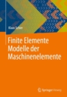 Image for Finite Elemente Modelle der Maschinenelemente